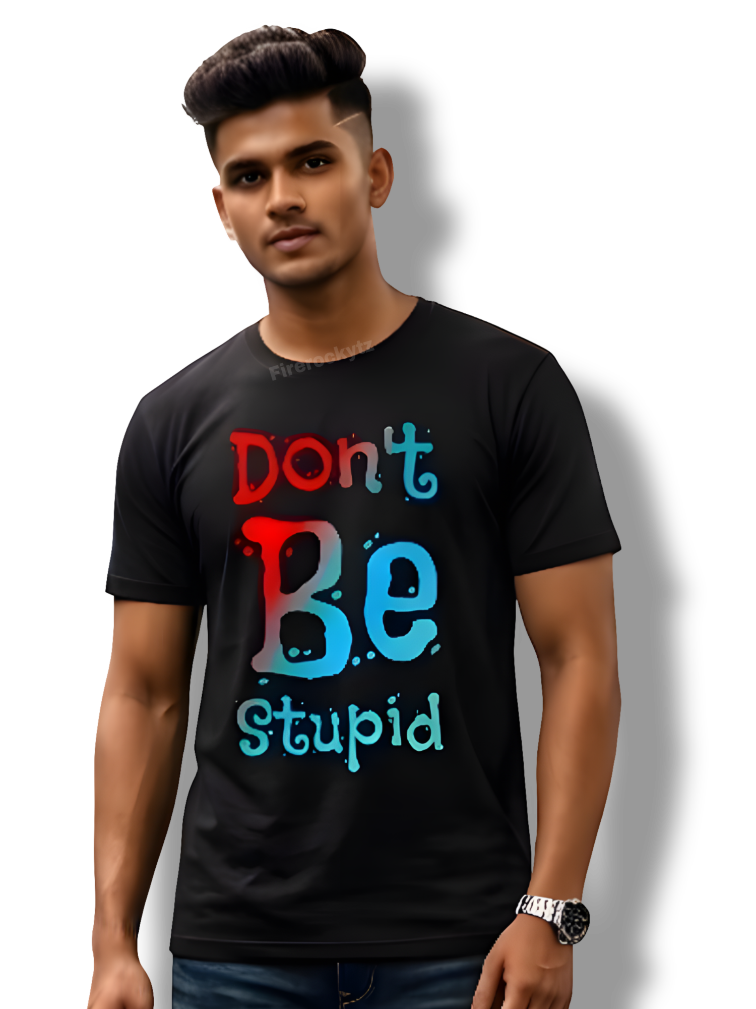 Don’t Be Stupid